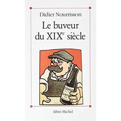 Le Buveur du XIXe siècle - Nourrisson Didier