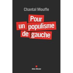 Pour un populisme de gauche - Mouffe Chantal - Colonna d'Istria Pauline