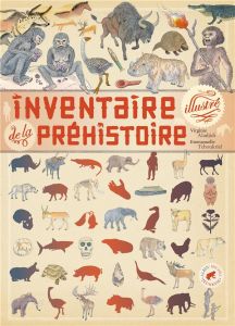 Inventaire illustré de la Préhistoire - Aladjidi Virginie - Tchoukriel Emmanuelle - Rieu J