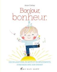 Bonjour, bonheur - Crahay Anne