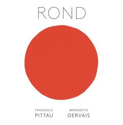 Rond - Pittau Francesco - Gervais Bernadette