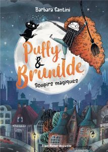 Puffy & Brunilde Tome 1 : Soupirs magiques - Cantini Barbara - Didiot Béatrice