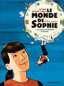 Le Monde de Sophie Tome 1 : La Philo, de Socrate à Galilée - Zabus Vincent