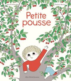 Petite Pousse. Une histoire d'Archibald - Desbordes Astrid - Martin Pauline