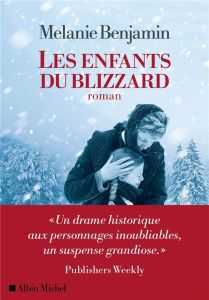 Les enfants du blizzard - Benjamin Melanie - Barbe-Girault Patricia