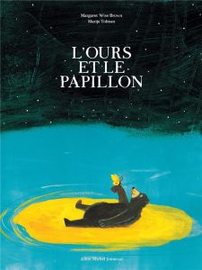 L'ours et le papillon - Tolman Marije - Brown Margaret Wise - Landais Lou-