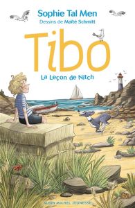 Tibo : La Leçon de Nitch - Tal Men Sophie - Schmitt Maïté