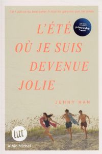 L'été où... Tome 1 : L'été où je suis devenue jolie - Han Jenny - Delarbre Alice