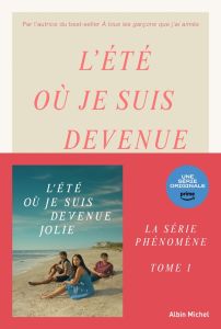 L'été où... Tome 1 : L'été où je suis devenue jolie - Han Jenny - Delarbre Alice