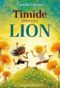 Timide comme un lion - Chester Camilla - Troude-Beheregaray Emma