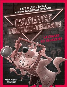 L'Agence Toutou-Terrain Tome 2 : La Chasse au faussaire - Temple Kate - Temple Jol - Gordon Shiloh - Gaboria