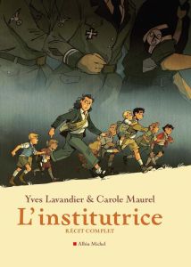 L'institutrice - Récit complet - Lavandier Yves - Maurel Carole