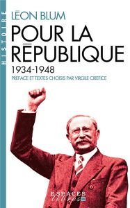 Pour la République1934-1948 - Blum Léon - Cirefice Virgile