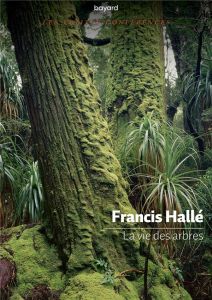La vie des arbres - Hallé Francis