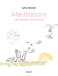 Méditations de pleine confiance - Basset Lytta - Bloch Serge