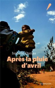 Après la pluie d'avril - Darras Isabelle