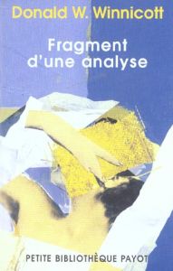 Fragment d'une analyse - Winnicott Donald - Kalmanovitch Jeannine - Kahn Ma