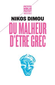 Du malheur d'être grec - Dimou Nikos - Trichon-Milsani Eurydice