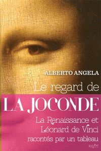 Le regard de la Joconde - Angela Alberto