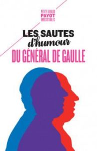 Les sautes d'humour du général de Gaulle - Gaulle Charles de - Jansen Sabine