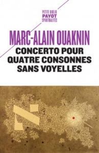 Concerto pour quatre consonnes sans voyelles. Au-delà du principe d'identité - Ouaknin Marc-Alain