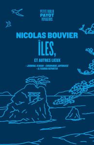 Iles, et autres lieux. Journal d'Aran et d'autres lieux, Chronique japonaise, Il faudra repartir - Bouvier Nicolas