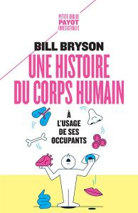 Une histoire du corps humain à l'usage de ses occupants - Bryson Bill - Pasa Mario - Bouillot Françoise