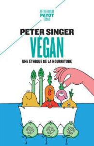 Végan. Une éthique de la nourriture - Singer Peter - Aquien Judith