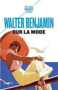 Sur la mode - Benjamin Walter - Mannoni Olivier