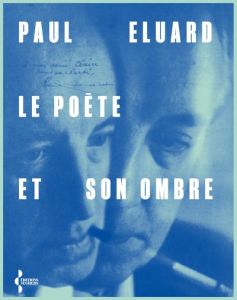 Le poète et son ombre - Eluard Paul - Valette Robert D.