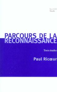 Parcours de la reconnaissance. Trois études - Ricoeur Paul