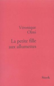 La petite fille aux allumettes - Olmi Véronique