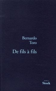 De fils à fils - Toro Bernardo