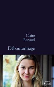 Déboutonnage - Renaud Claire