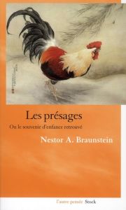 Les présages. Ou le souvenir d'enfance retrouvé - Braunstein Nestor - Nassif Jacques