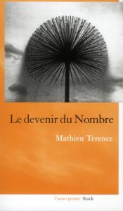 Le devenir du nombre - Terence Mathieu