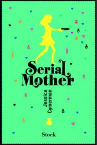 Serial Mother - Cymerman Jessica