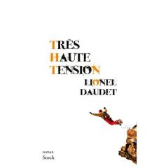 Très haute tension - Daudet Lionel