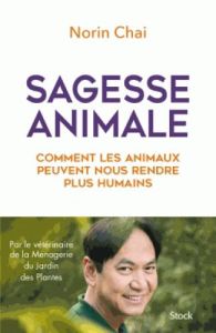 Sagesse animale - Chaï Norin - Portiche Roland