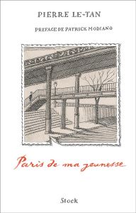 Paris de ma jeunesse - Le-Tan Pierre - Modiano Patrick