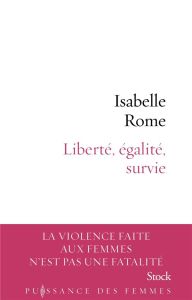 Liberté, égalité, survie - Rome Isabelle