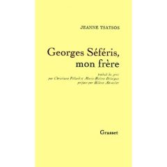 Georges Séféris, mon frère - Tsatsos Jeanne - Pillard Christiane - Delaigue Mar