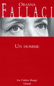 Un homme - Fallaci Oriana - Granozio Bruno - Bourgeois Denis