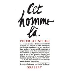 Cet homme-là. Récit - Schneider Peter