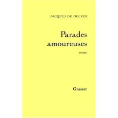 Parades amoureuses - De Decker Jacques