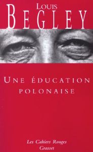 Une éducation polonaise - Begley Louis