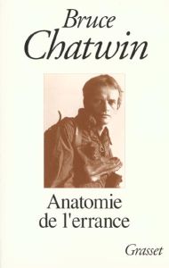 Anatomie de l'errance - Chatwin Bruce