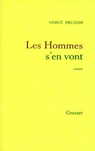 Les hommes s'en vont - Prudon Hervé