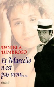 Et Marcello n'est pas venu - Lumbroso Daniela