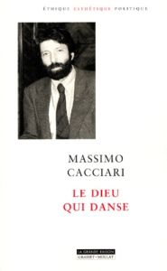 Le dieu qui danse - Cacciari Massimo